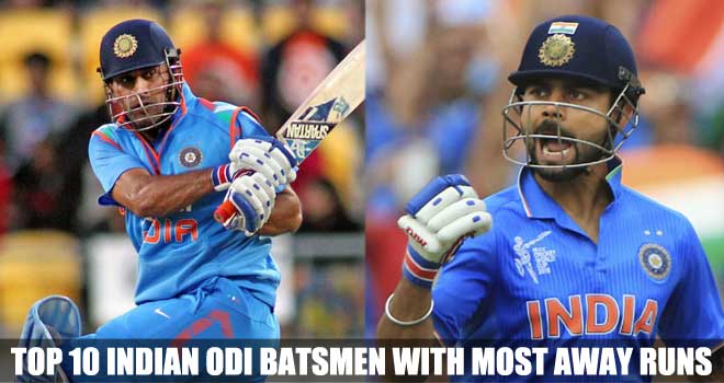 Top 10 Indian ODI Batsmen with Most Away Runs | Cricmatez